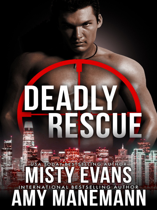 Title details for Deadly Rescue, SCVC Taskforce Series, Book 10 by Misty Evans - Available